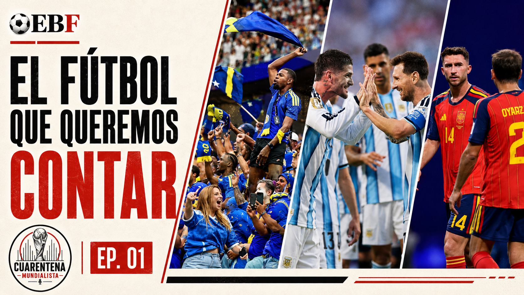 Cuarentena Mundialista #1 | El fútbol que queremos contar